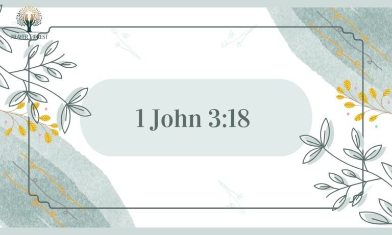 1 John 3:18 – Meaning, Explanation, and Related Bible Verses