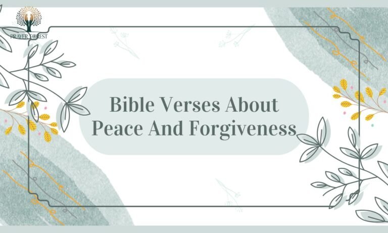 50 Bible Verses About Peace And Forgiveness: Your Complete Spiritual Guide