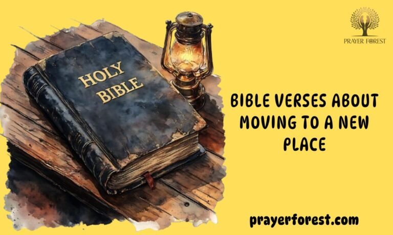 75 Bible Verses About Moving To A New Place