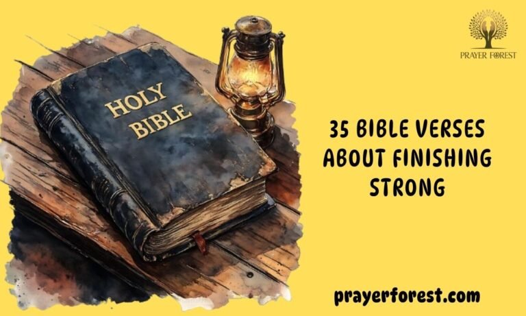 35 Bible Verses About Finishing Strong