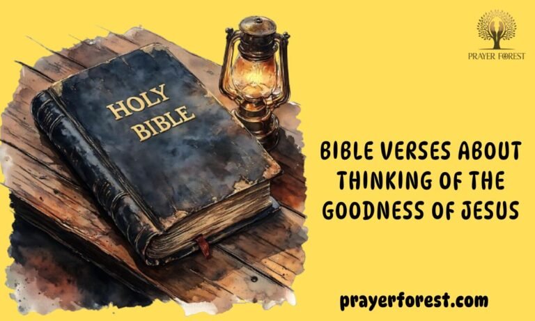 49 Bible Verses About Thinking of the Goodness of Jesus