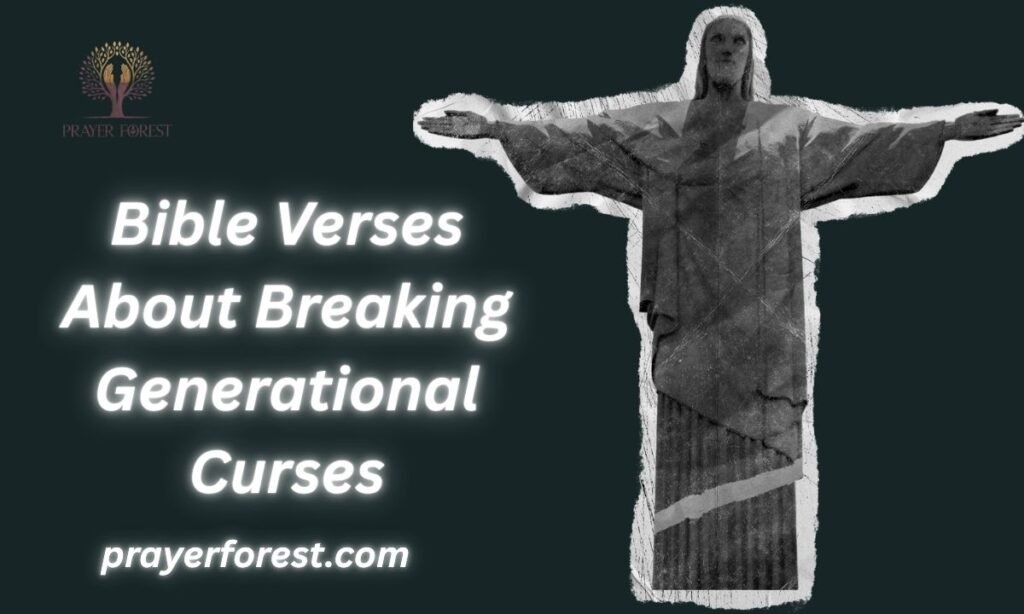 Bible Verses About Breaking Generational Curses
