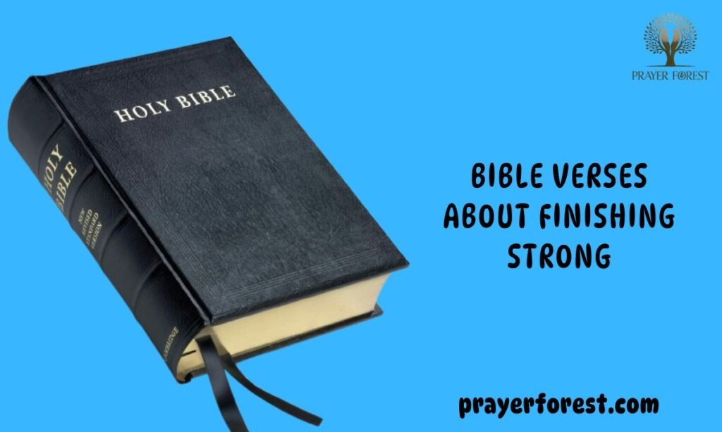 Bible Verses About Finishing Strong