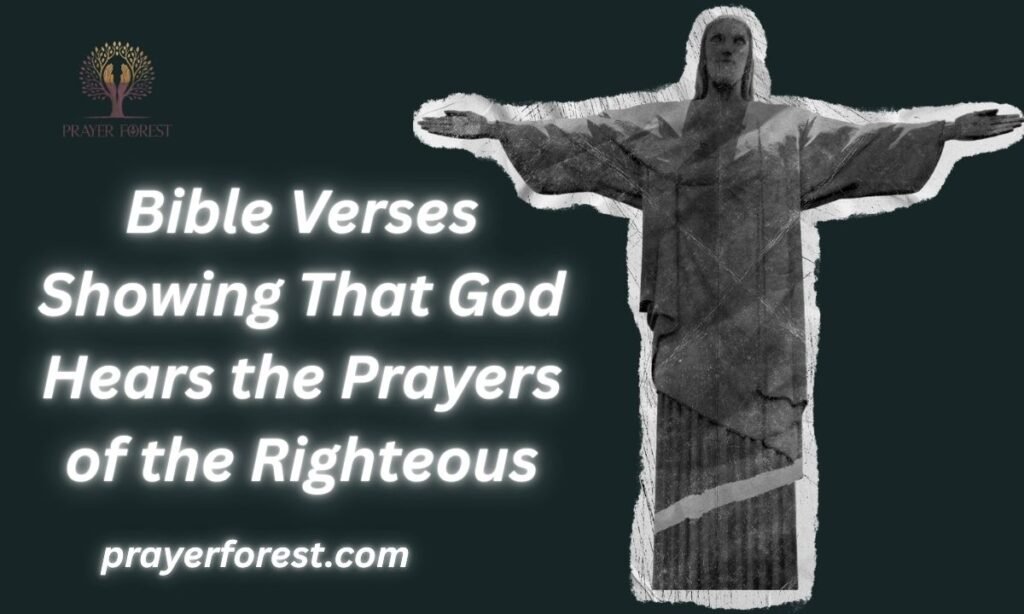 Bible Verses Showing That God Hears the Prayers of the Righteous