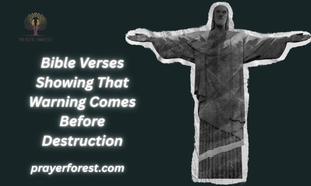 Bible Verses Showing That Warning Comes Before Destruction