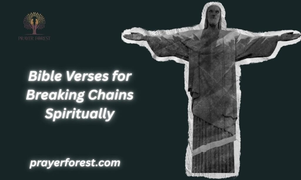 Bible Verses for Breaking Chains Spiritually