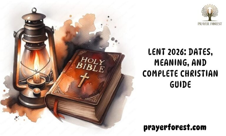 Lent 2026: Dates, Meaning, and Complete Christian Guide