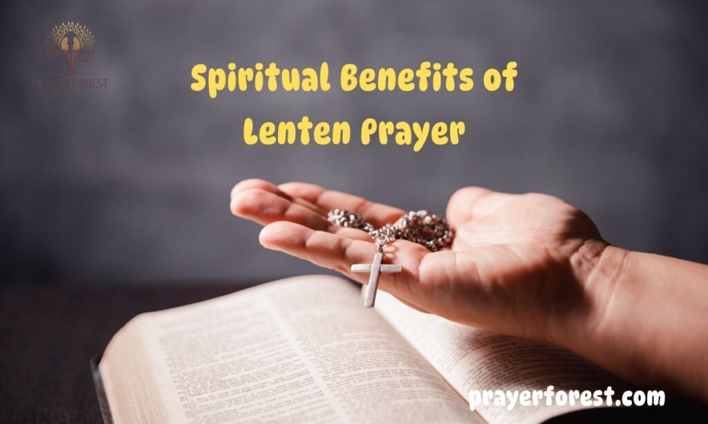 Spiritual Benefits of Lenten Prayer