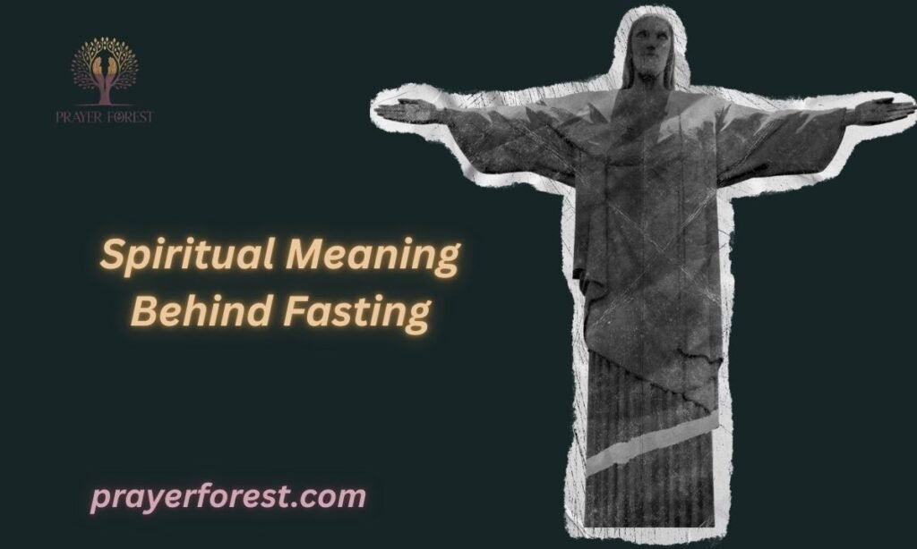 Spiritual Meaning Behind Fasting