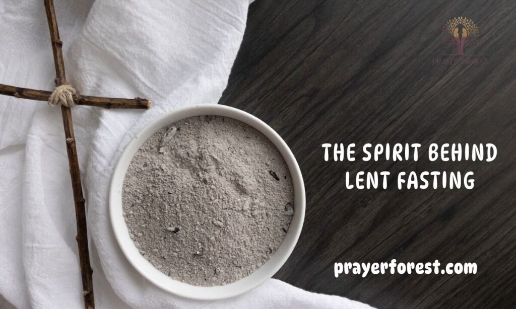 The Spirit Behind Lent Fasting