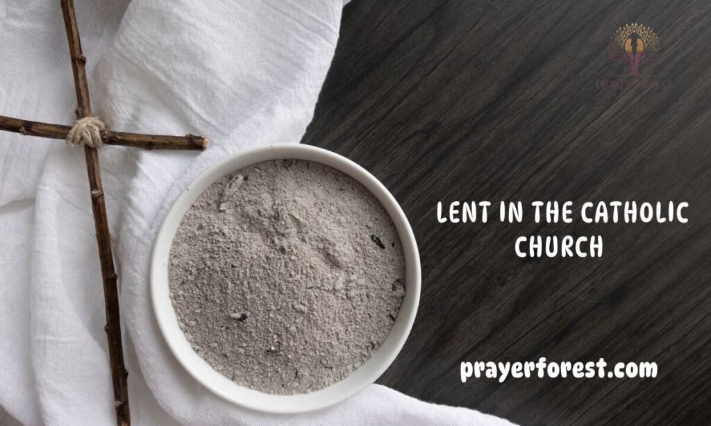What Is Lent in the Catholic Church?