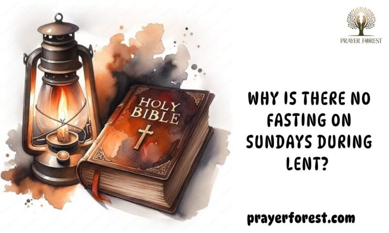 Why Is There No Fasting on Sundays During Lent? Biblical Meaning Explained