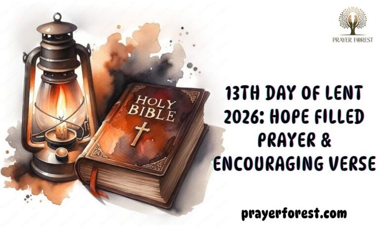 13th Day of Lent 2026: Hope Filled Prayer & Encouraging Verse