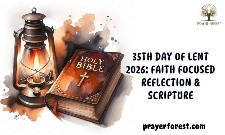 35th Day of Lent 2026: Faith Focused Reflection & Scripture