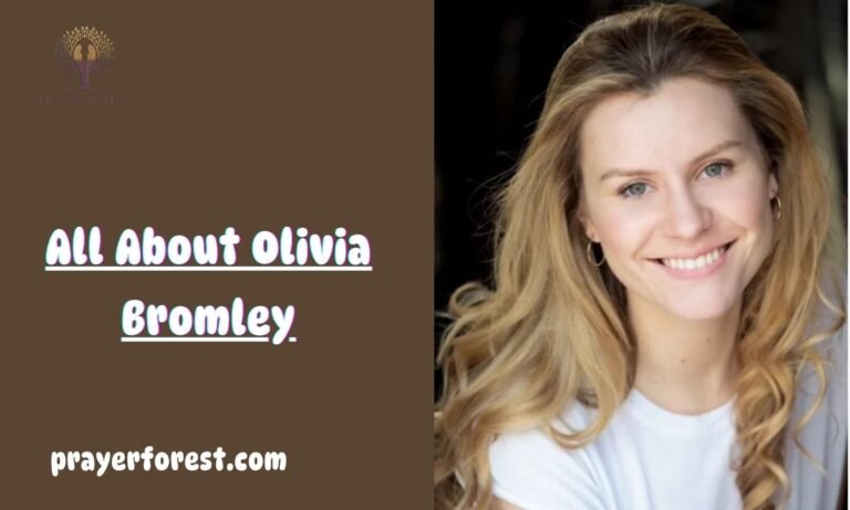 All About Olivia Bromley: Age, Husband, Net Worth and Her Successful Career