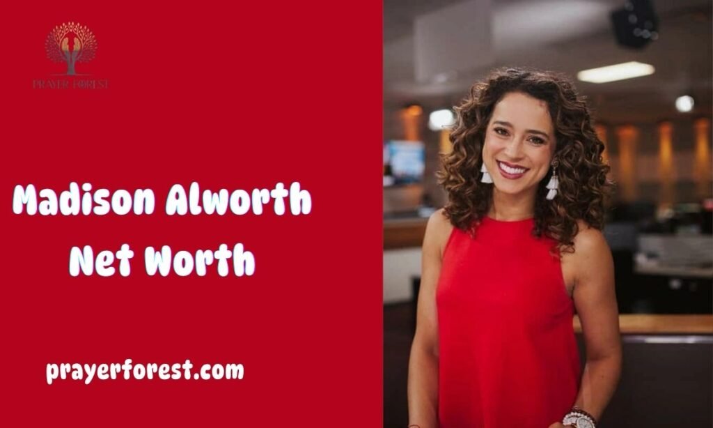 Madison Alworth Net Worth