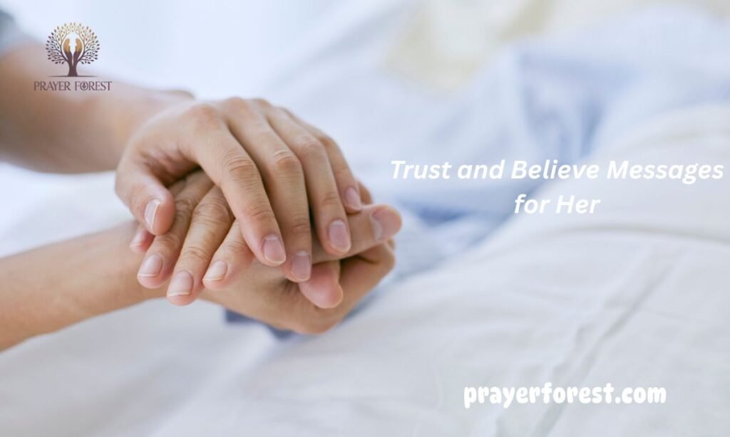 Trust and Believe Messages for Her
