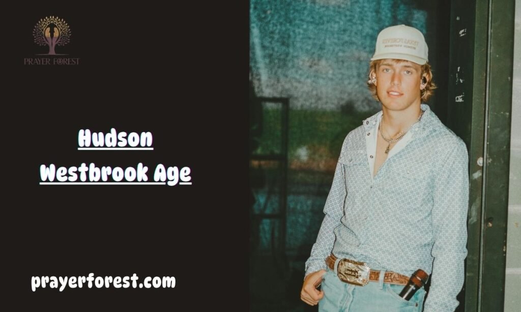 Hudson Westbrook Age