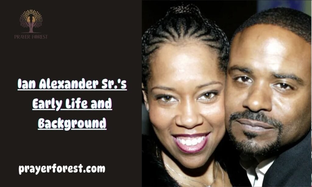 Ian Alexander Sr.'s Early Life and Background