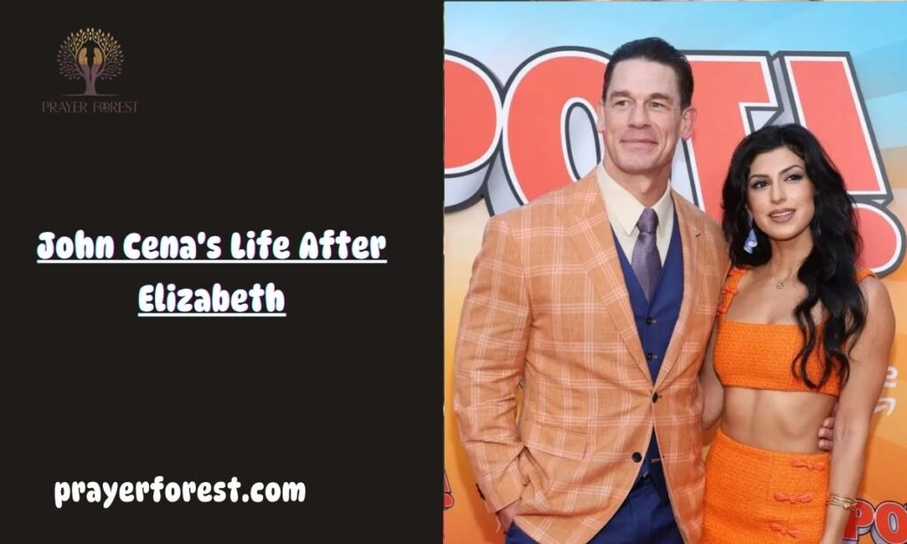 John Cena's Life After Elizabeth