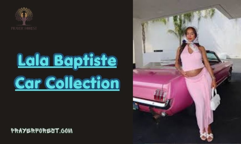 Lala Baptiste Car Collection
