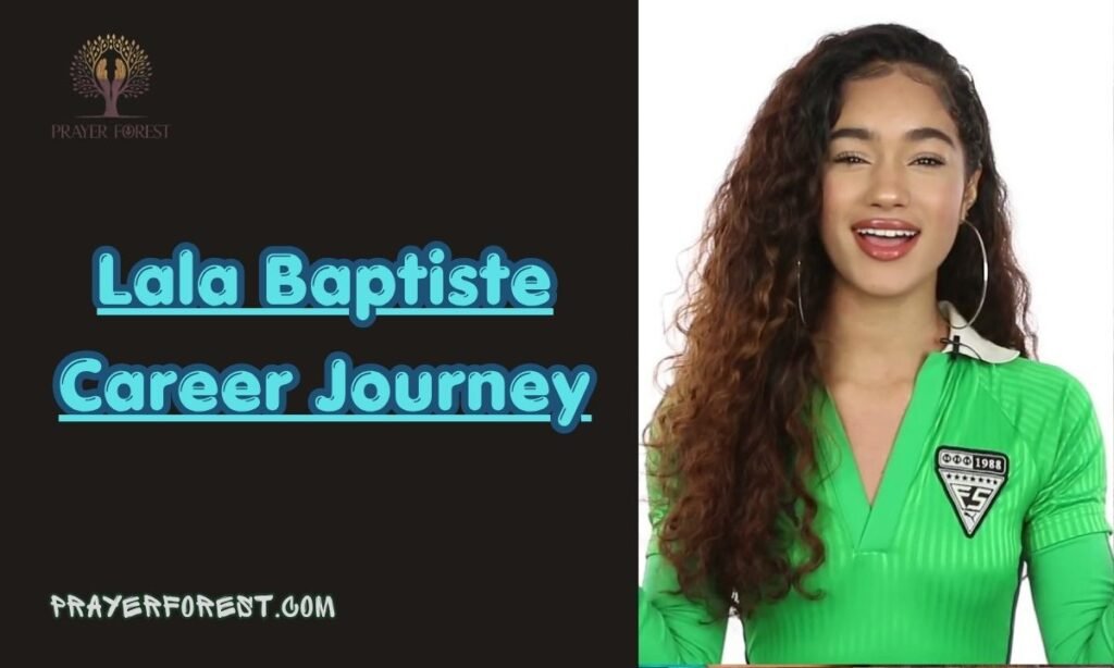 Lala Baptiste Career Journey