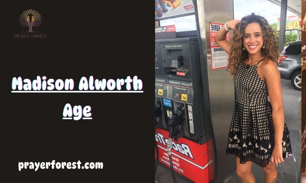 Madison Alworth Age