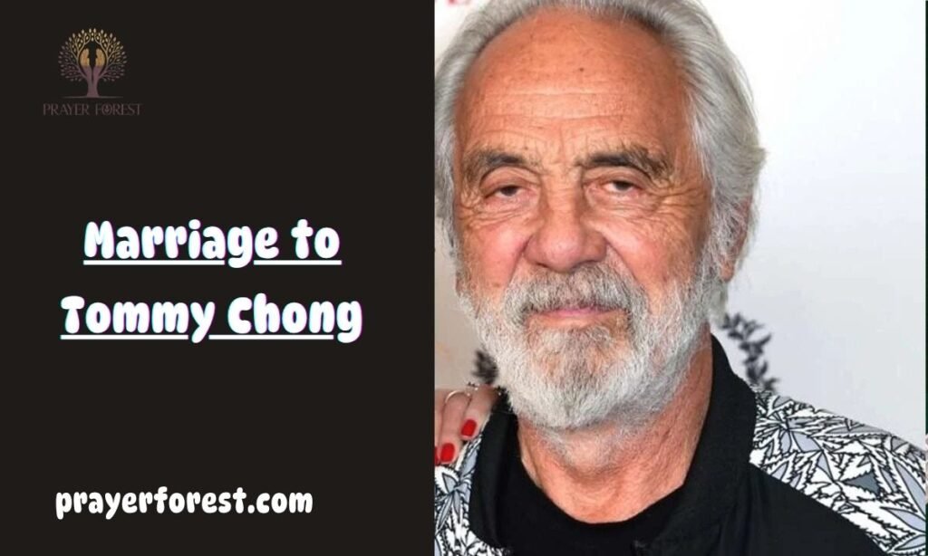 Marriage to Tommy Chong