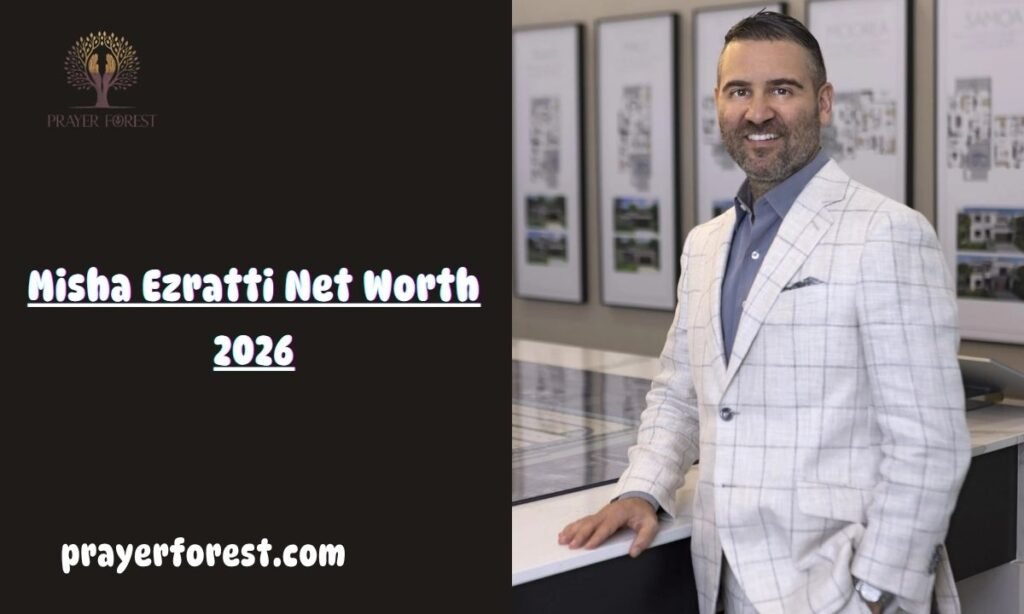 Misha Ezratti Net Worth 2026