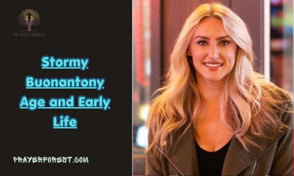 Stormy Buonantony Age and Early Life