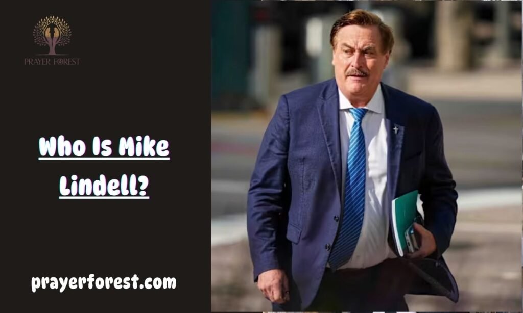 Who Is Mike Lindell?