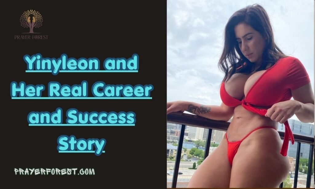 Yinyleon and Her Real Career and Success Story